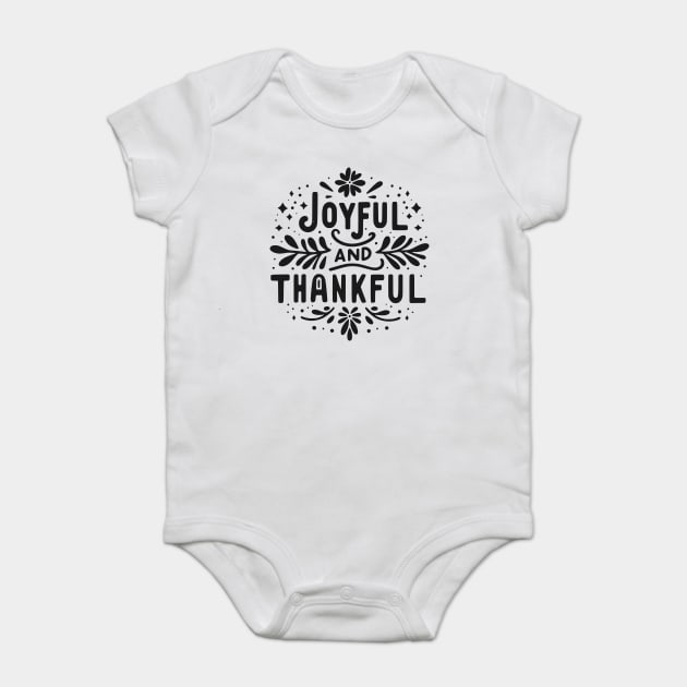 Joyful and Thankful Baby Bodysuit by Frank Ring